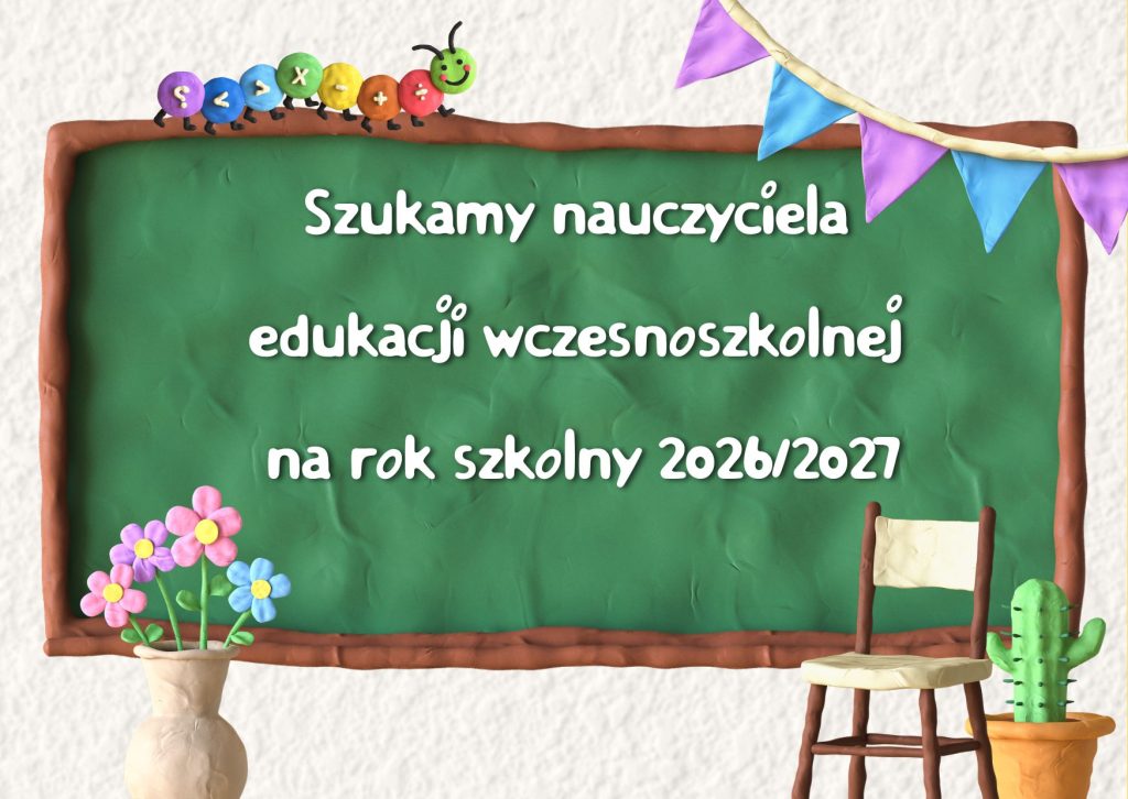 Nauczyciela edukacji wczesnoszkolnej zatrudnimy!